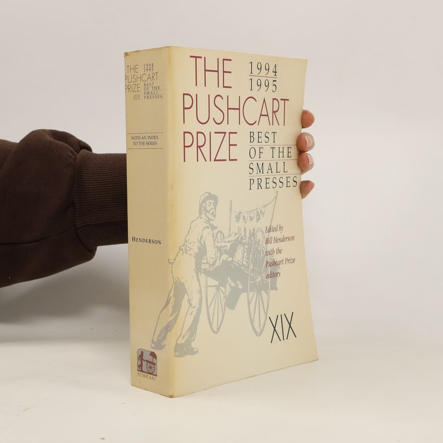 Pushcart Prize editors The Pushcart Prize XIX