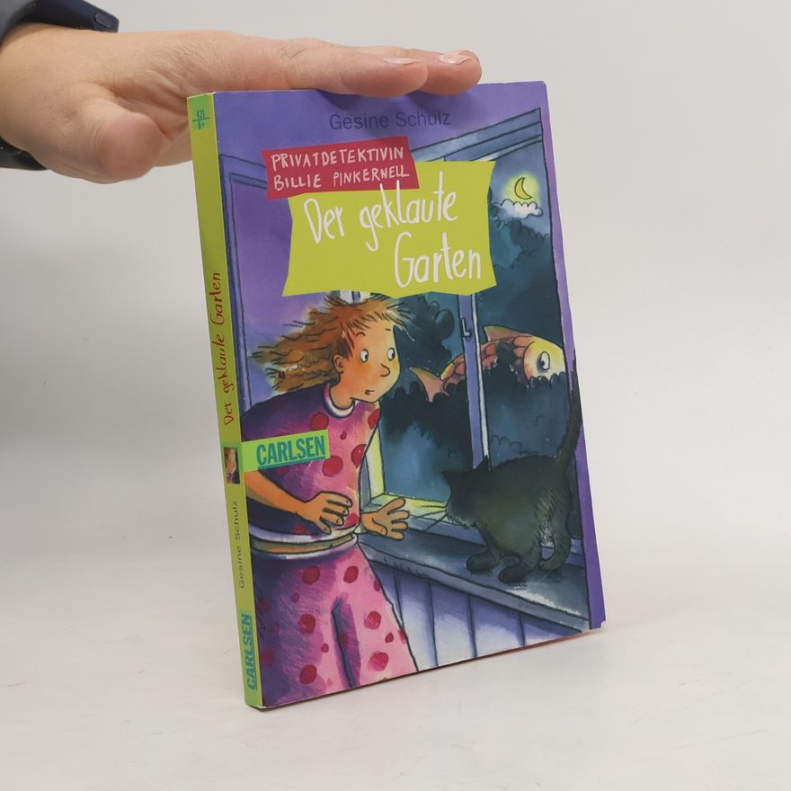 Gesine Schulz Der geklaute Garten. Privatdetektivin Billie Pinkernell