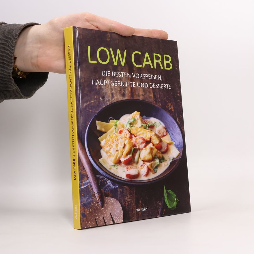 Susanna Bingemer Low Carb - die besten Vorspeisen, Hauptgerichte und Desserts