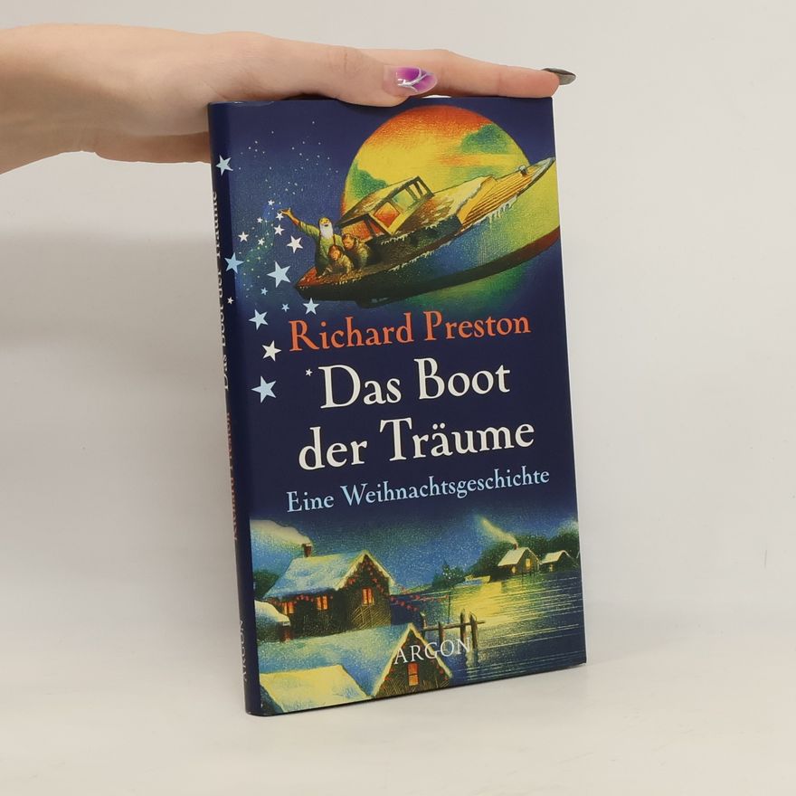 Richard Preston Das Boot der Träume. Eine Weihnachtsgeschichte