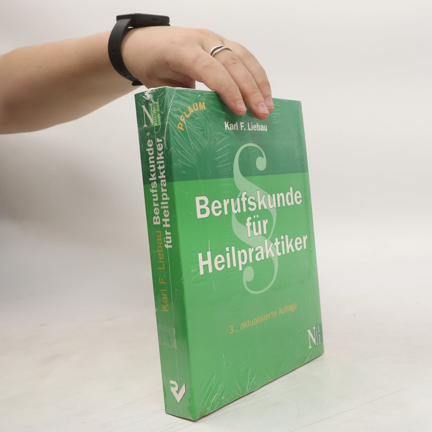 Karl F. Liebau Berufskunde für Heilpraktiker