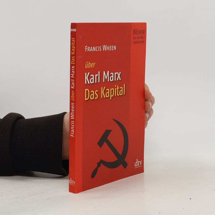 Francis Wheen Francis Wheen über Karl Marx, Das Kapital