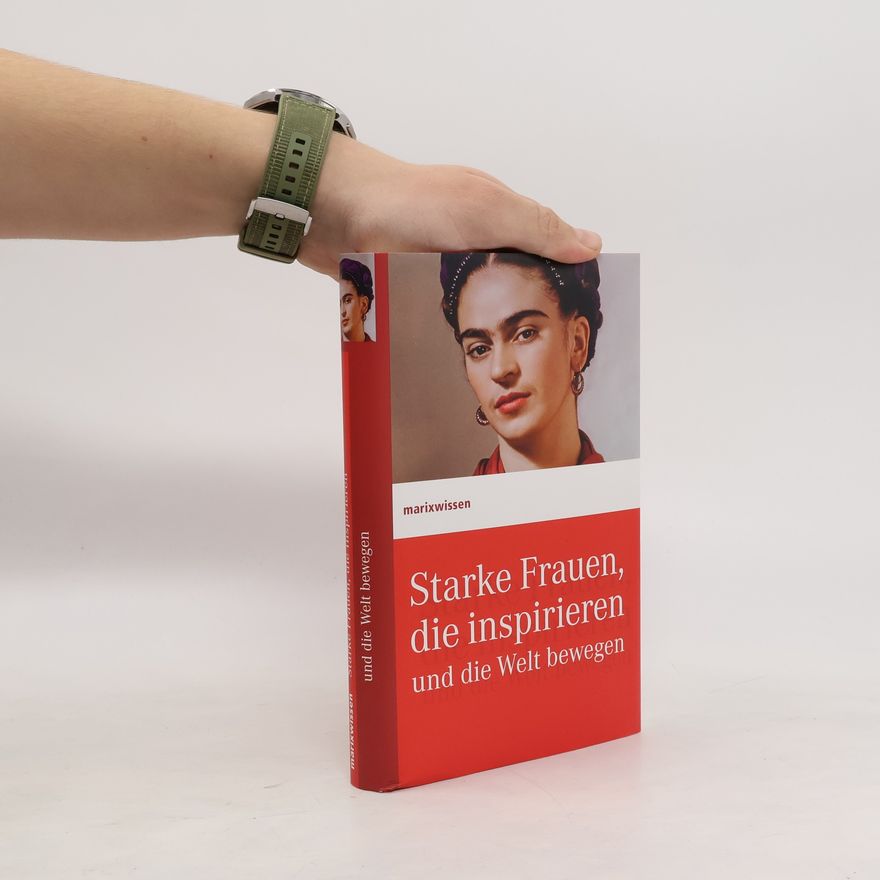 Autorenkollektiv Starke Frauen, die inspirieren und die Welt bewegen