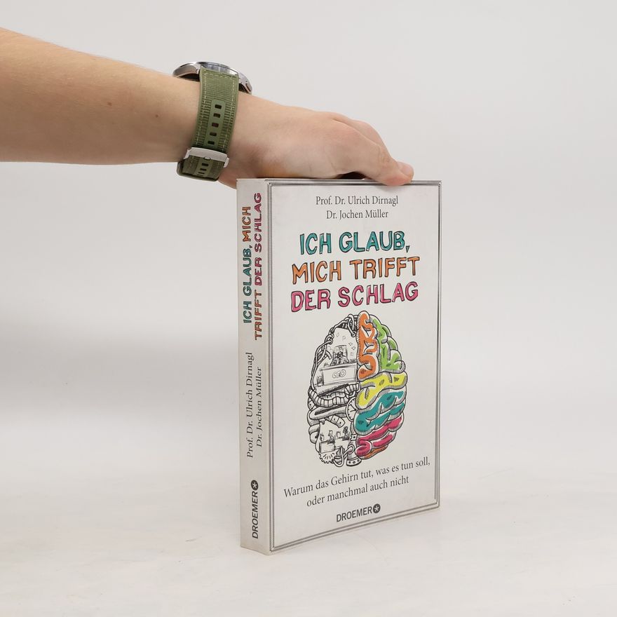 Ulrich Dirnagl Ich glaub, mich trifft der Schlag