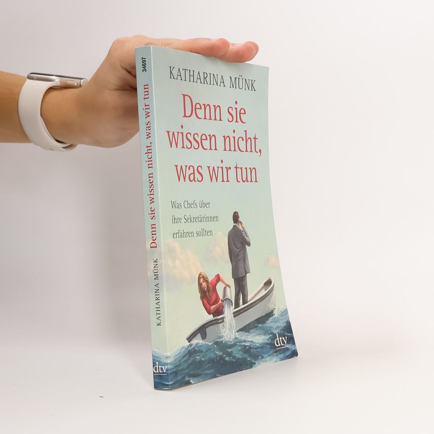 Katharina Münk Denn sie wissen nicht, was wir tun