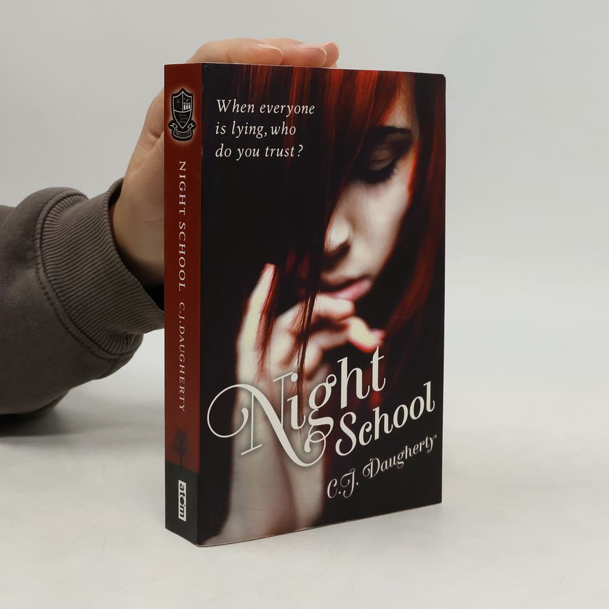 Christi Daugherty Night School - When everyone is lying, who do you trust?. Night School - Du darfst keinem trauen, englische Ausgabe