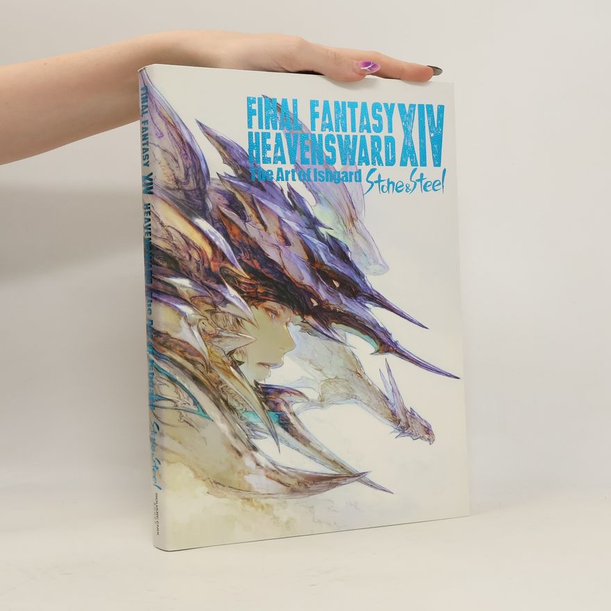 Square Enix Final Fantasy XIV: Heavensward -- The Art of Ishgard -Stone and Steel-