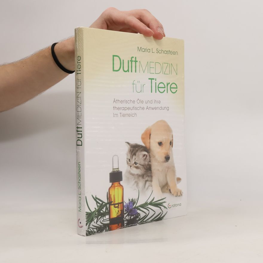 Maria L. Schasteen Duftmedizin für Tiere