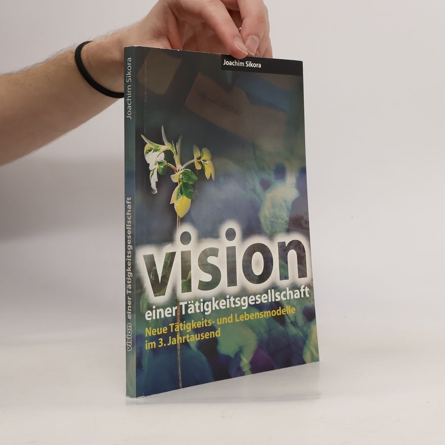 Joachim Sikora Vision einer Tätigkeitsgesellschaft