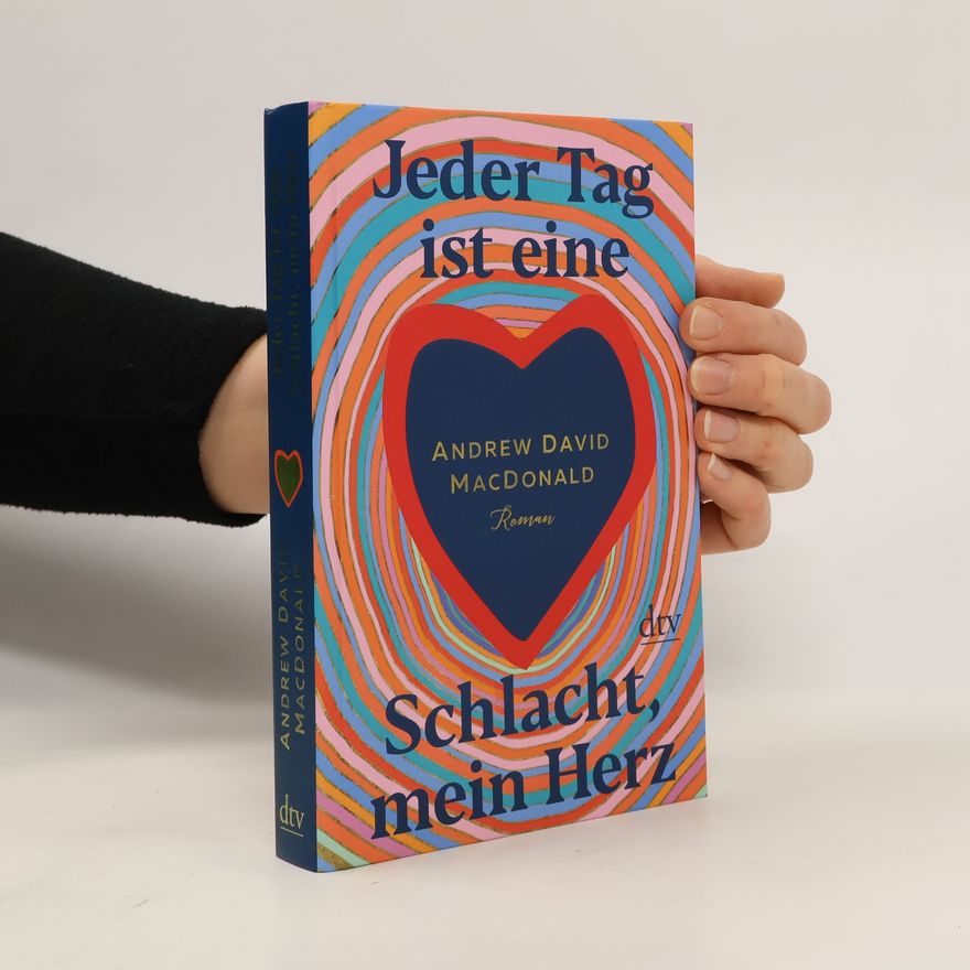 Andrew Macdonald Jeder Tag ist eine Schlacht, mein Herz