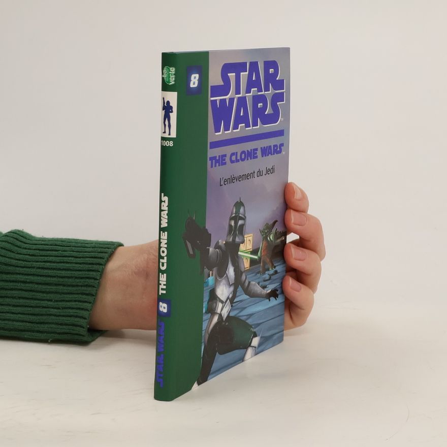 Laurent Nicole Star Wars: The Clone Wars - 8: L'enlèvement du Jedi
