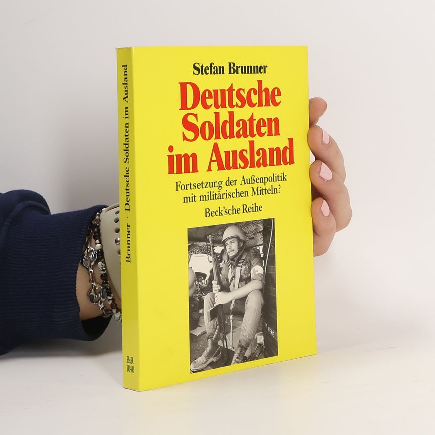 Stefan Brunner Deutsche Soldaten im Ausland