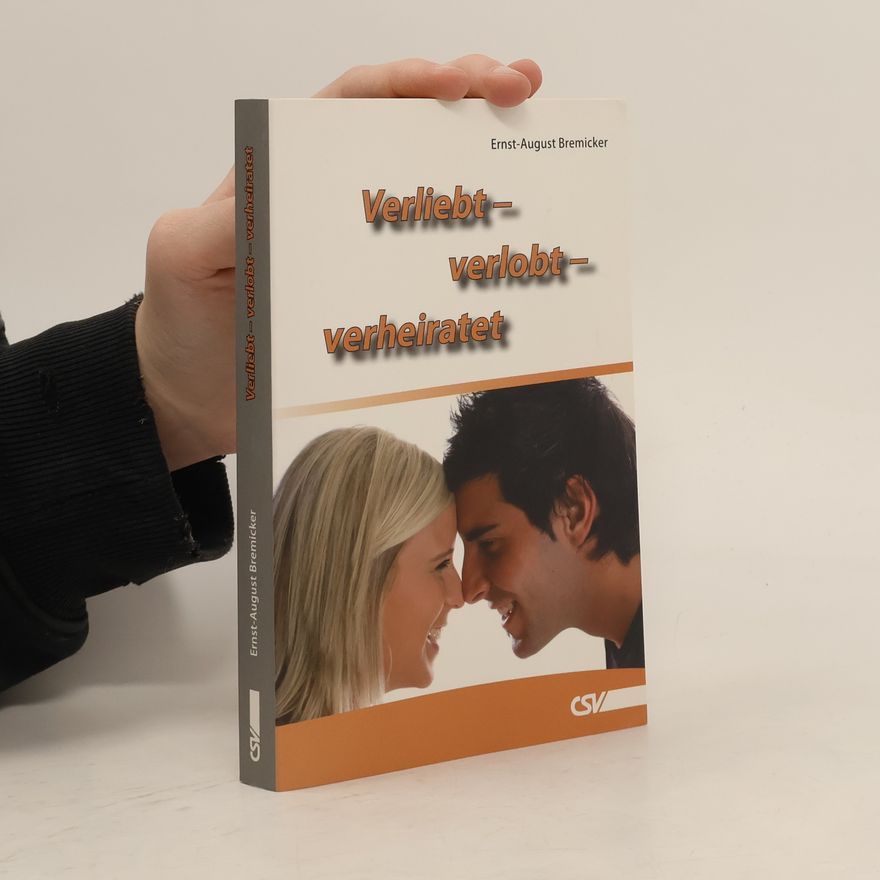 Ernst-August Bremicker Verliebt - verlobt - verheiratet