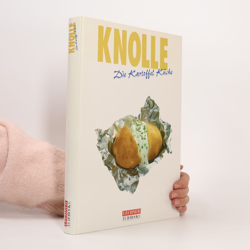 Autorenkollektiv Knolle - Die Kartoffel Küche