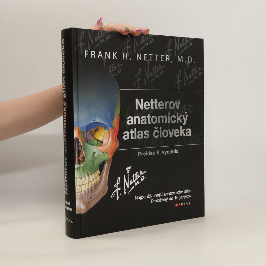 Frank H. Netter Netterov anatomický atlas človeka
