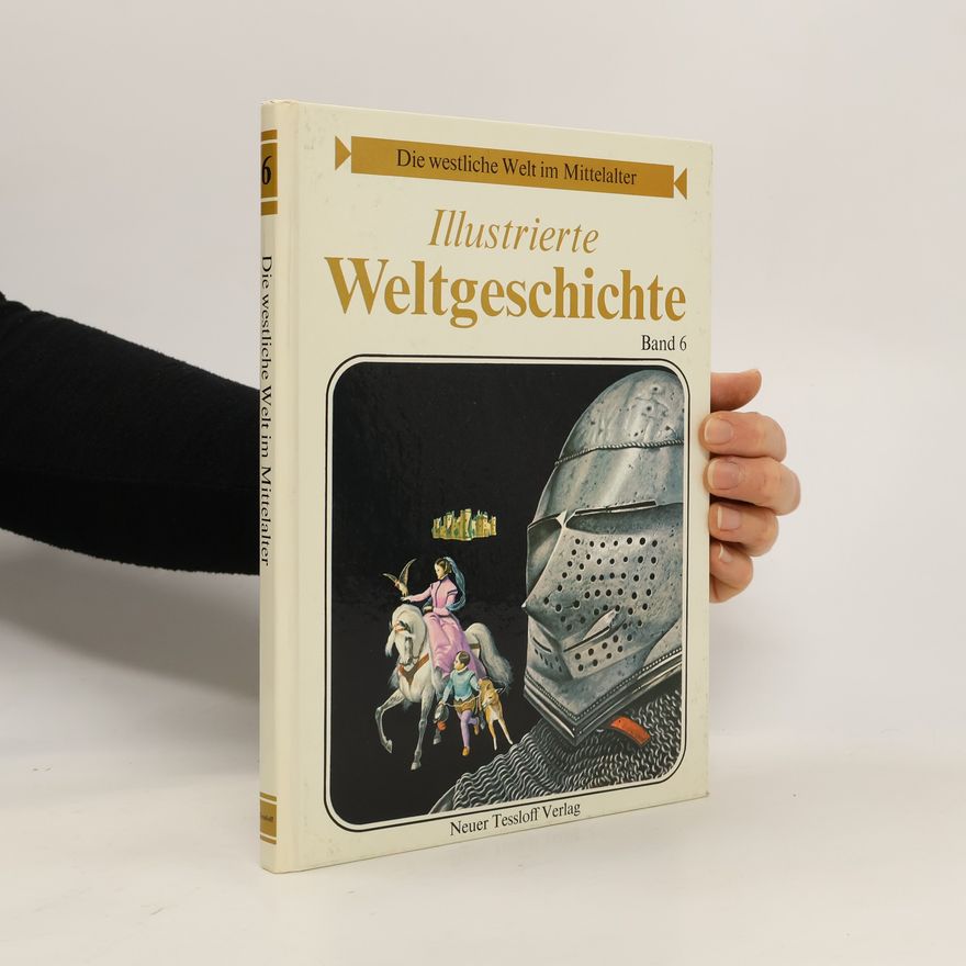 Autorenkollektiv Illustrierte Weltgeschichte Band 6