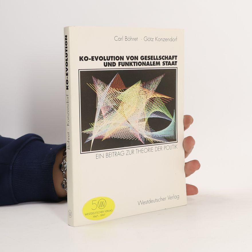 Carl Böhret Ko-Evolution von Gesellschaft und funktionalem Staat