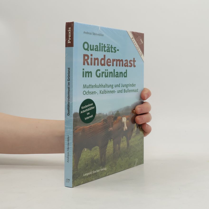 Andreas Steinwidder Qualitäts-Rindermast im Grünland