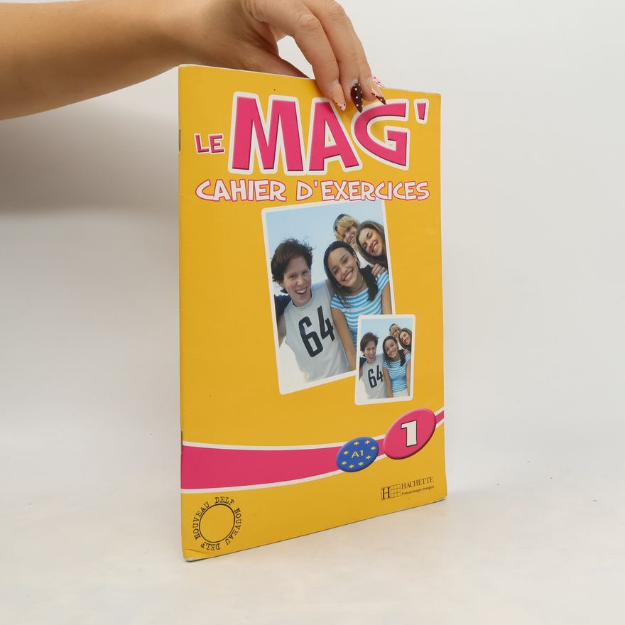 Céline Himber Le Mag´ 1 (A1) Cahier d´exercices