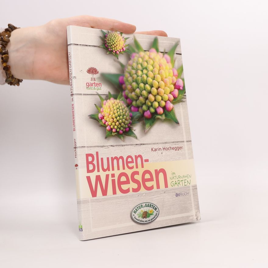 Karin Hochegger Blumenwiesen im naturnahen Garten