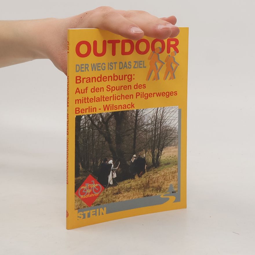 Rainer Oefelein Outdoor - 189: Brandenburg: Auf den Spuren des mittelalterlichen Pilgerwegs Berlin-Wilsnack