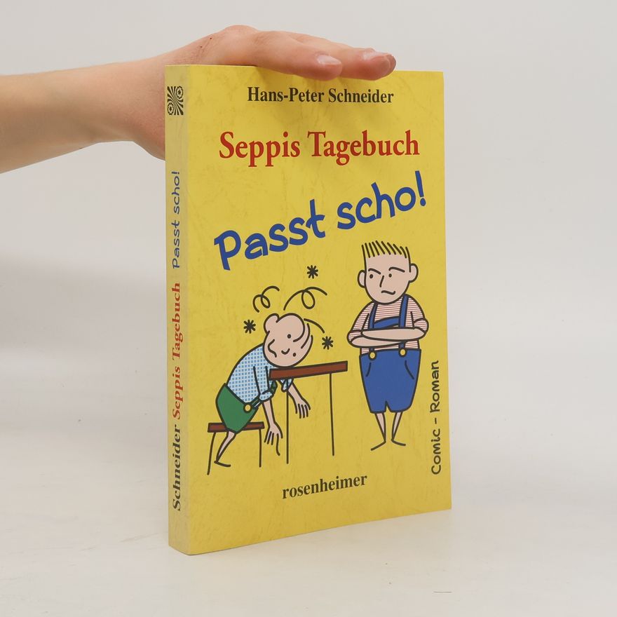 Peter Schneider Seppis Tagebuch - passt scho!