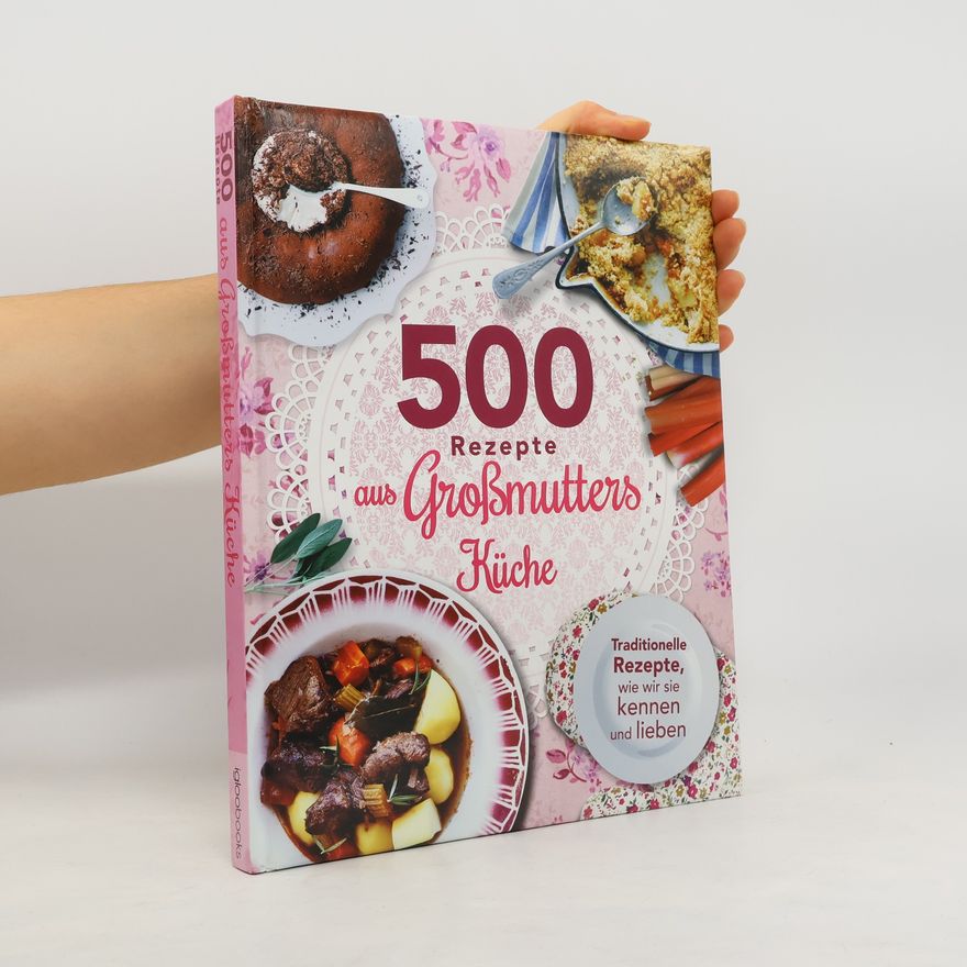 Autorenkollektiv 500 Rezepte aus Großmutters Küche