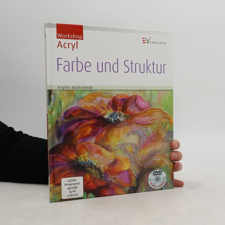 Brigitte Waldschmidt Workshop Acryl - Farbe und Struktur