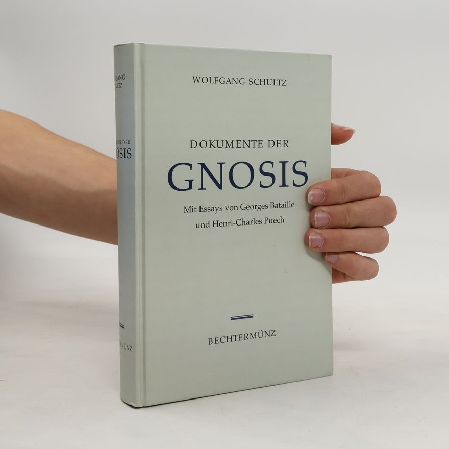 Wolfgang Schultz Dokumente der Gnosis