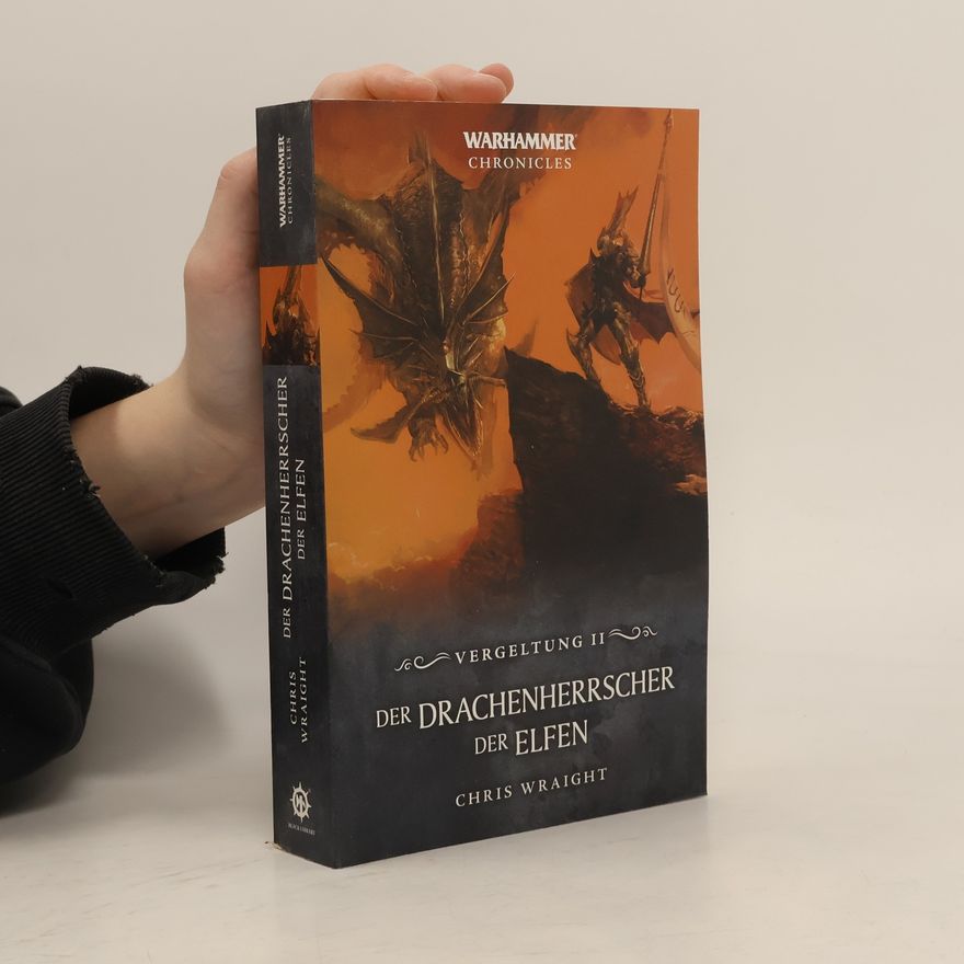 Chris Wraight Der Drachenherrscher der Elfen