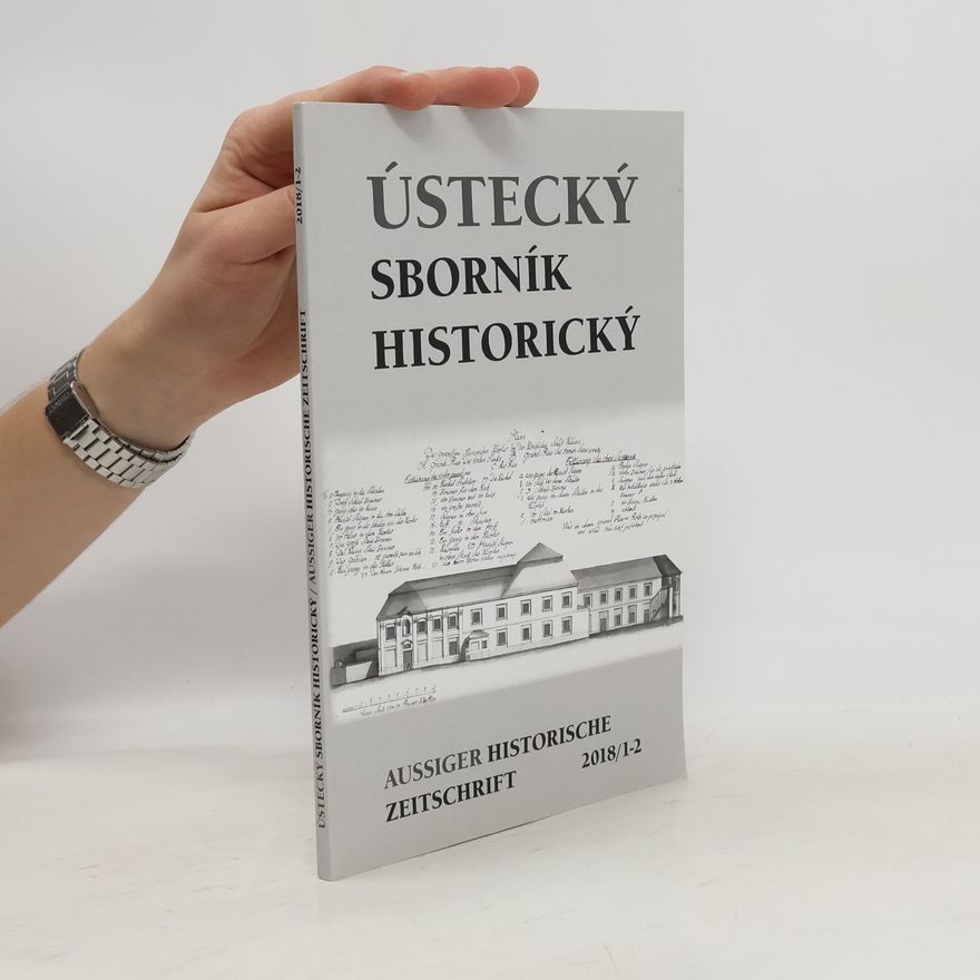 Collectif d'auteurs Ústecký sborník historický 1-2/2018