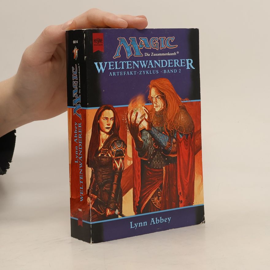Lynn Abbey Magic. Die Zusammenkunft 14. Weltenwanderer. Artefakt- Zyklus 2.