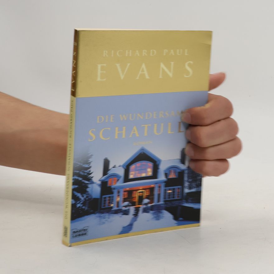Richard Paul Evans Die wundersame Schatulle