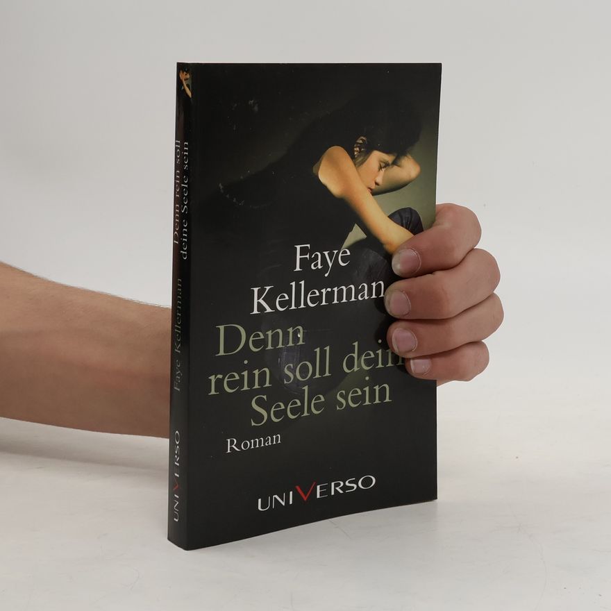 Faye Kellerman Denn rein soll deine Seele sein
