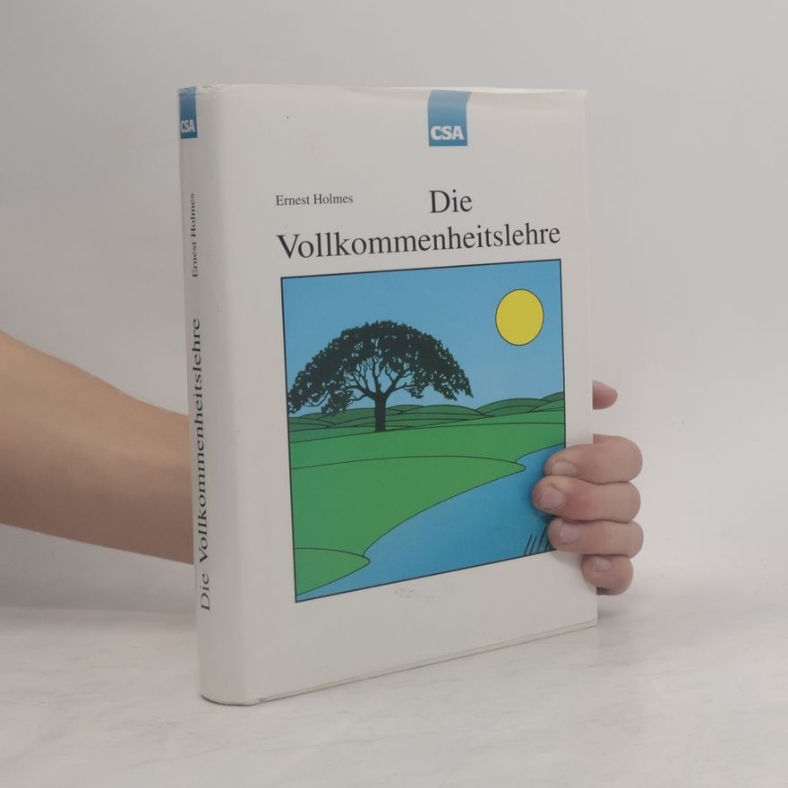 Ernest Holmes Die Vollkommenheitslehre
