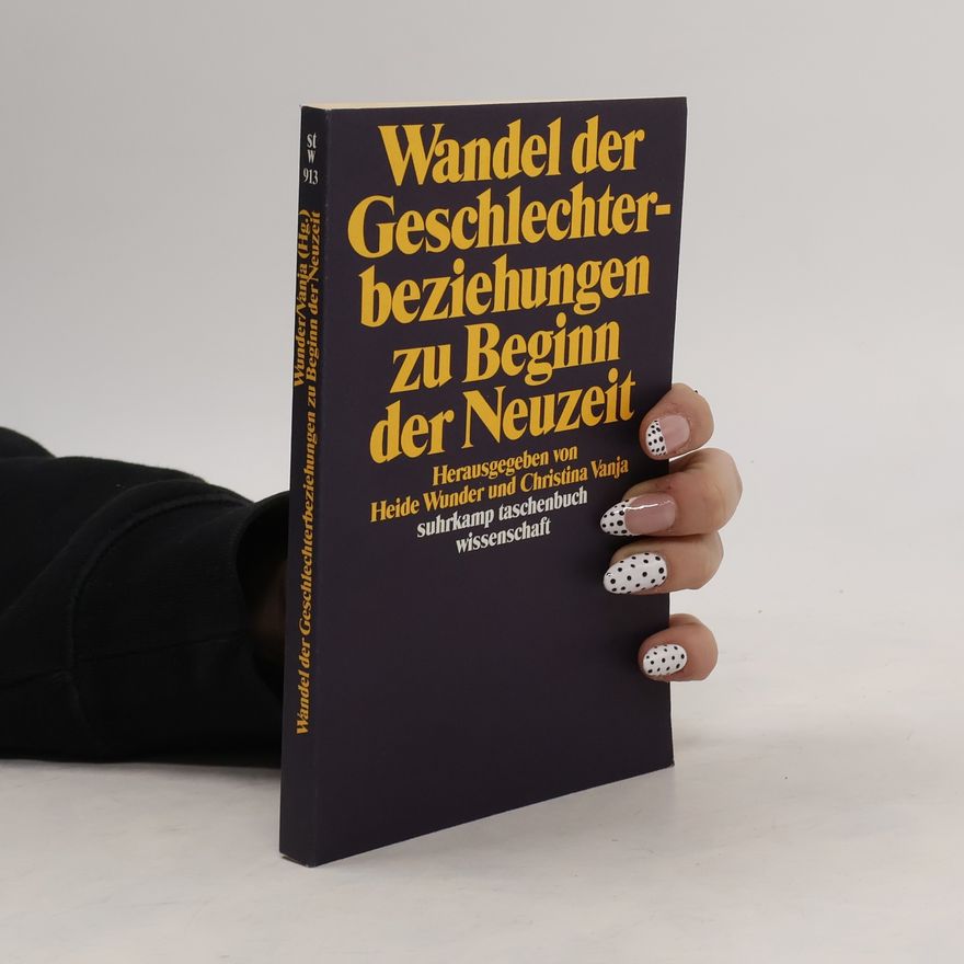 Heide Wunder Wandel der Geschlechterbeziehungen zu Beginn der Neuzeit