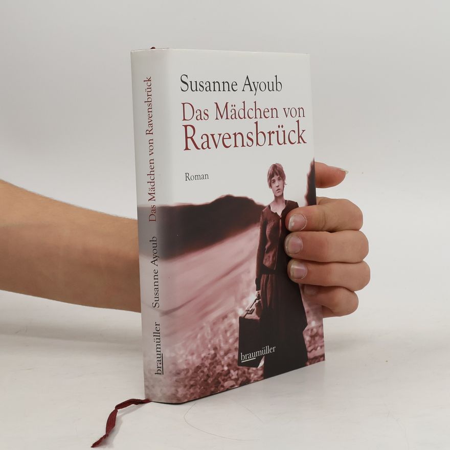 Susanne Ayoub Das Mädchen von Ravensbrück