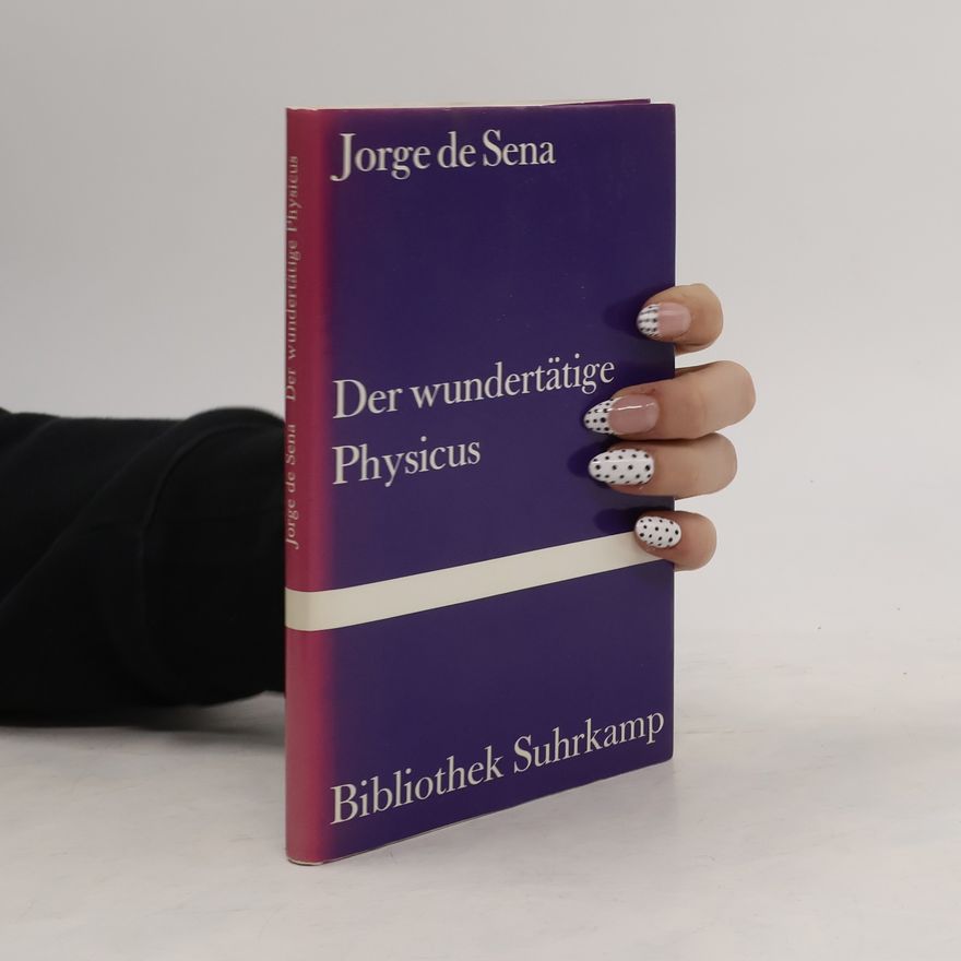 Jorge de Sena Der wundertätige Physicus