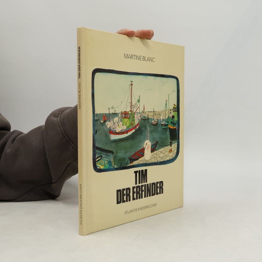 Martine Blanc Tim, der Erfinder