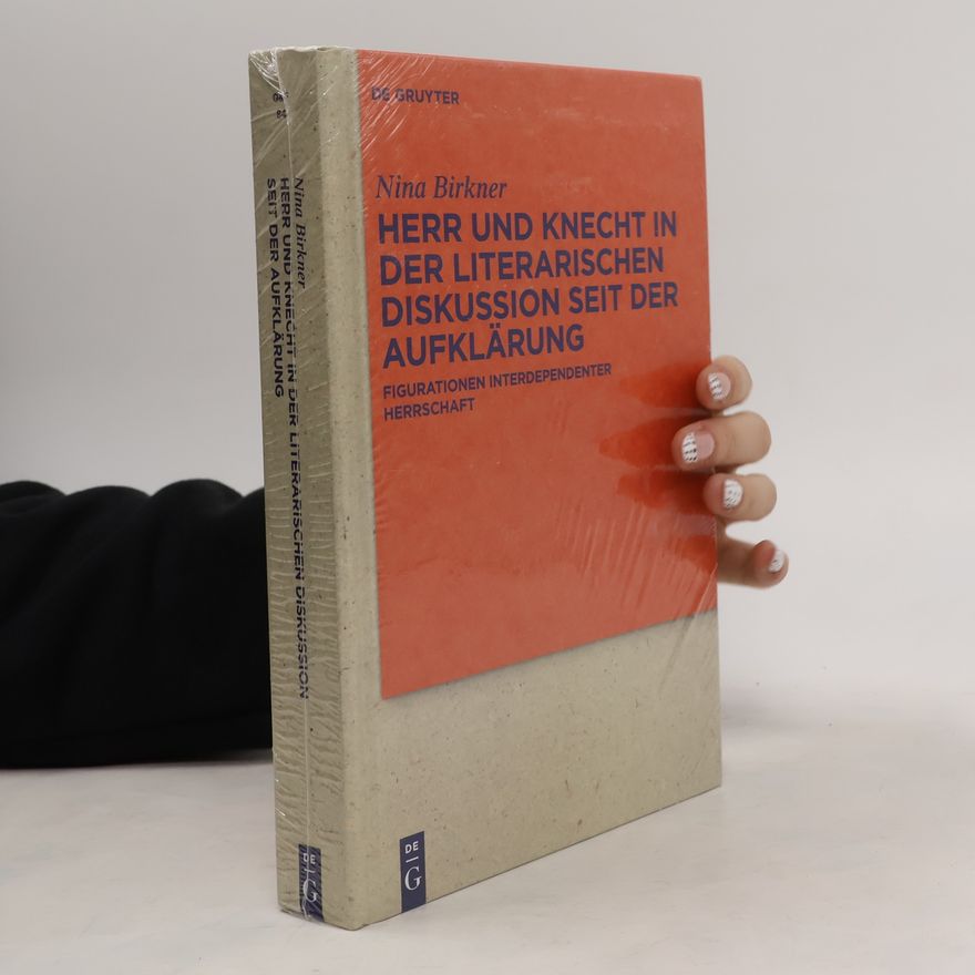 Nina Birkner Herr und Knecht in der literarischen Diskussion seit der Aufklärung