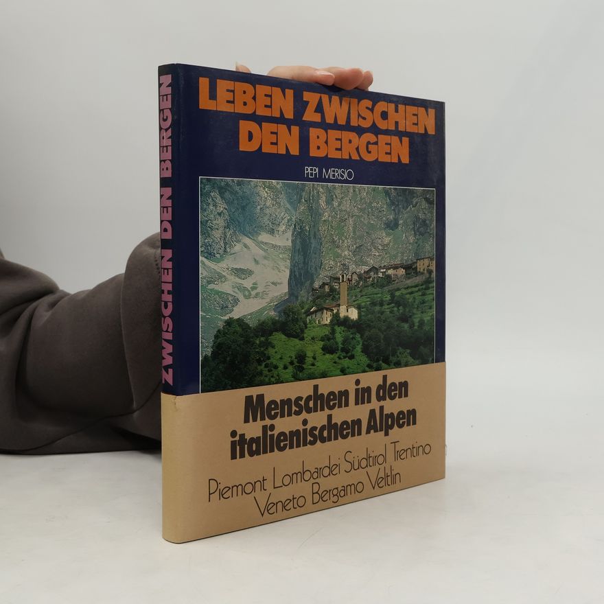 Pepi Meisio Leben zwischen den Bergen