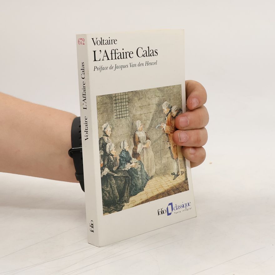 François-Marie Arouet Voltaire L' Affaire Calas et autres affaires