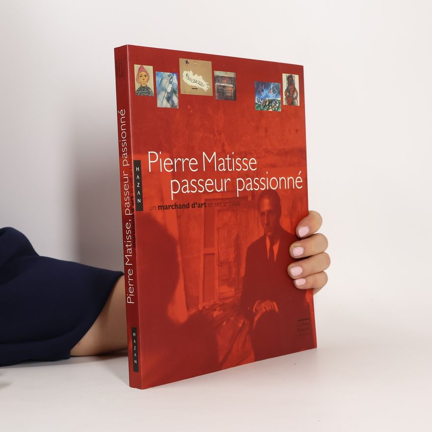 Mona Bismarck Foundation Pierre Matisse, passeur passionné