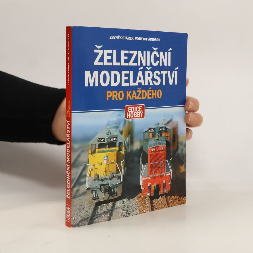 Zbyněk Stárek Železniční modelářství pro každého