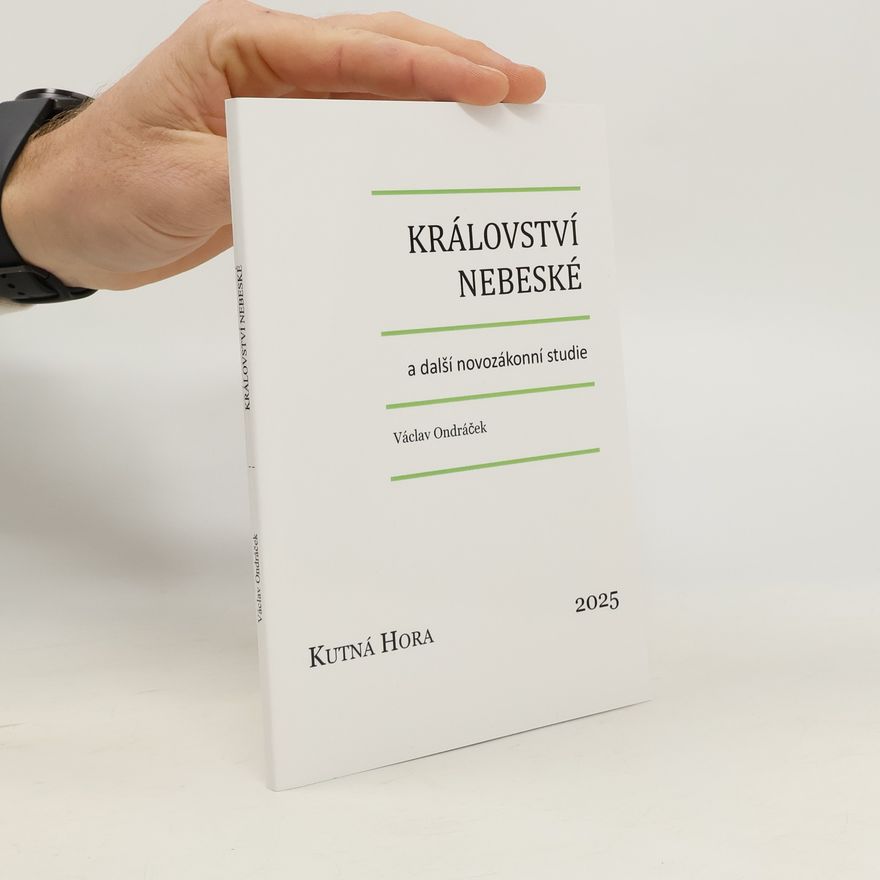 Václav Ondráček Království nebeské a další novozákonní studie