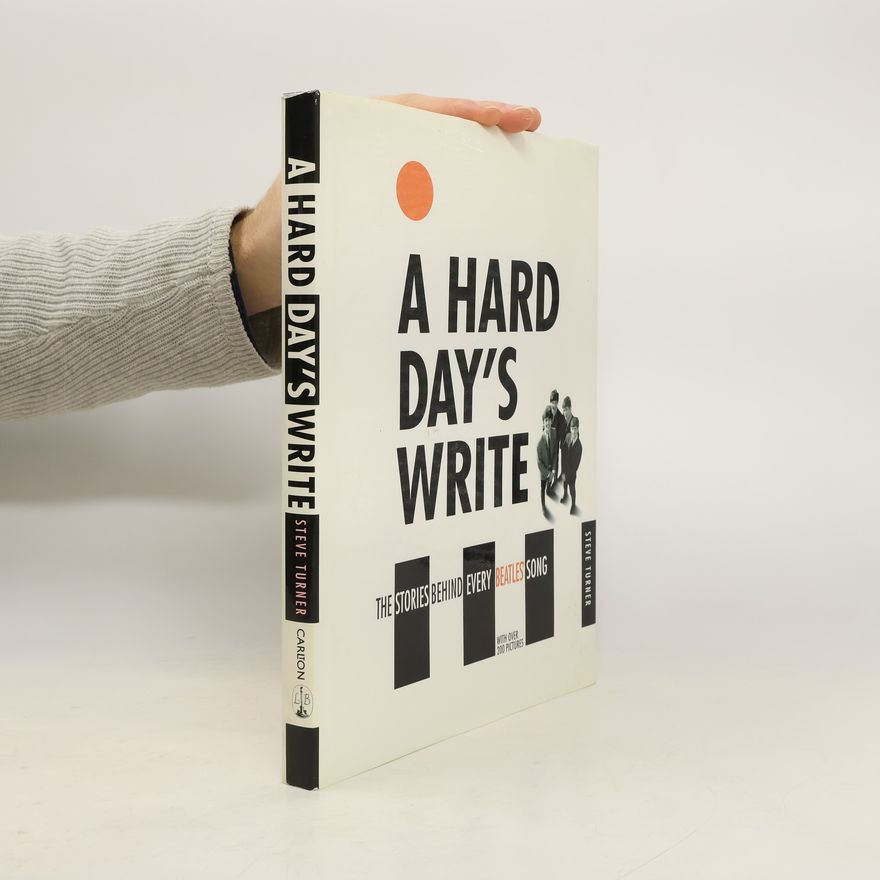 Steve Turner A Hard Day's Write