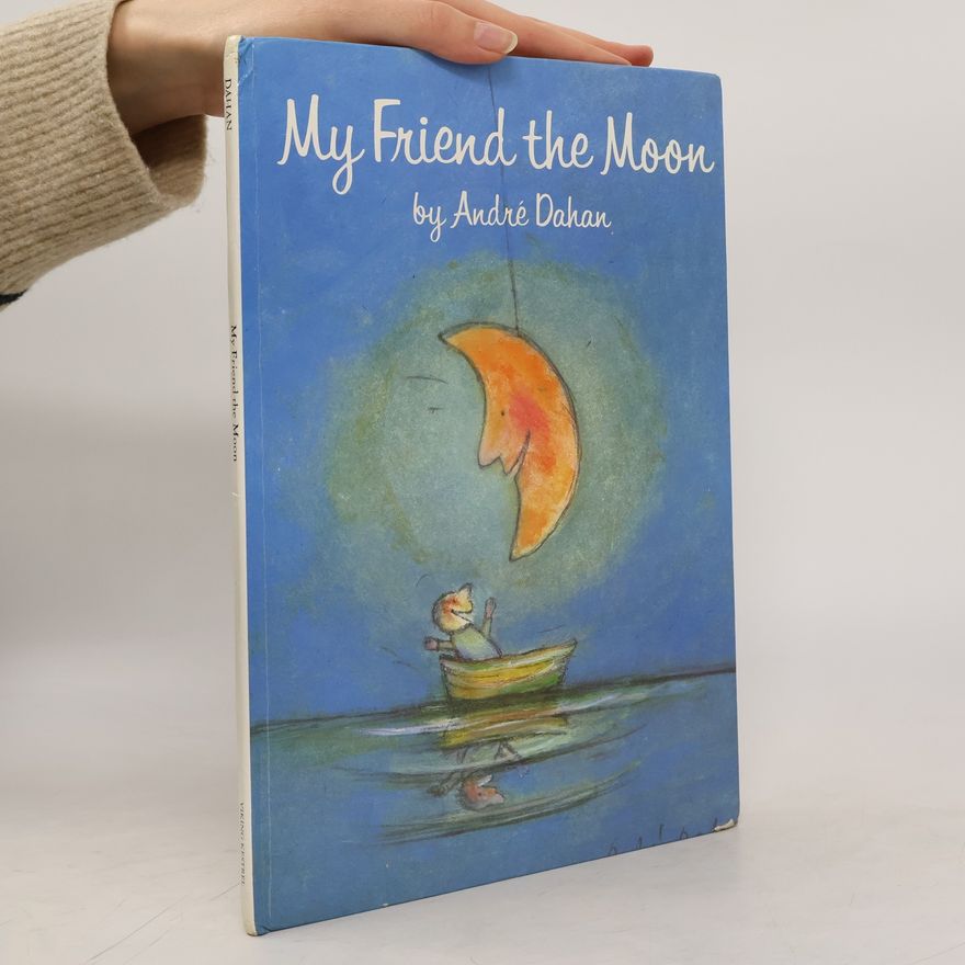 Andre Dahan My Friend the Moon