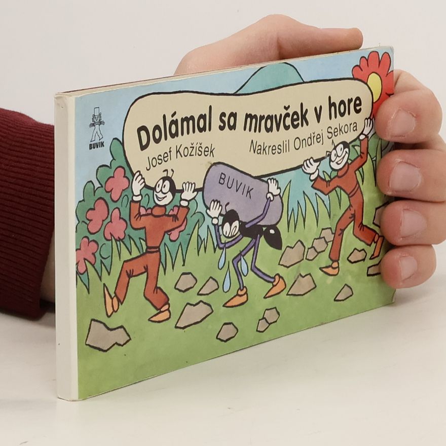 Josef Kožíšek Dolámal sa mravček v hore