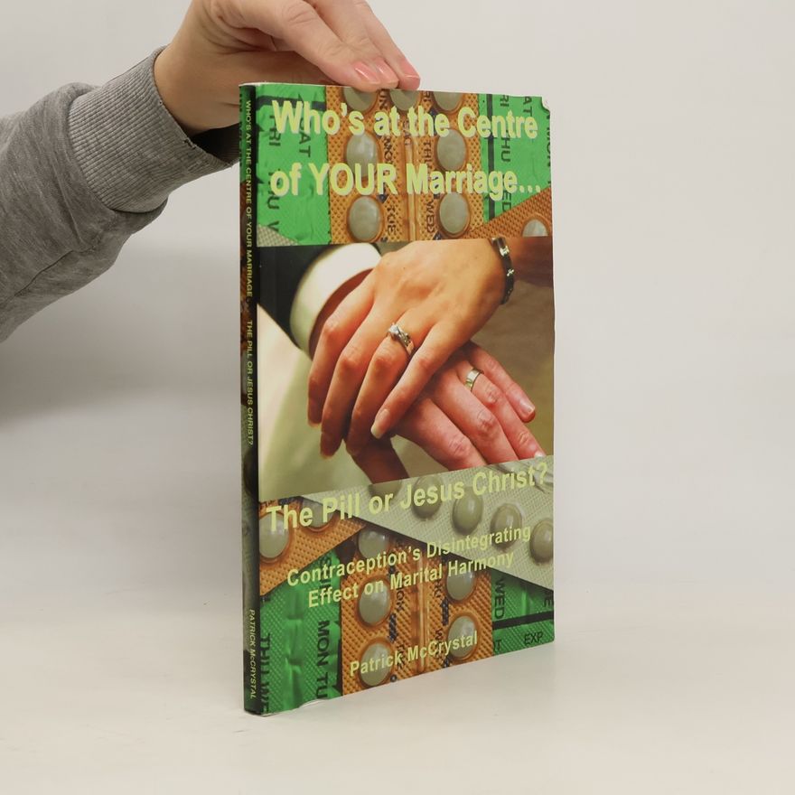 Human Life International (Ireland) Who's at the Centre of Your Marriage... The Pill or Jesus Christ?