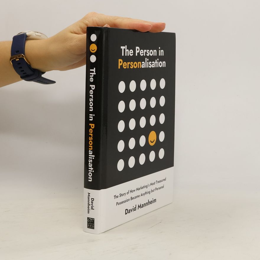 David Mannheim The Person in Personalisation
